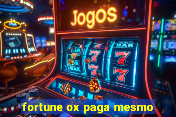 fortune ox paga mesmo